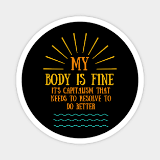 Eff YOUR BODY HATING NEW YEAR RESOLUTIONS Magnet